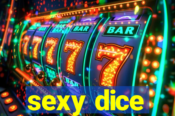 sexy dice